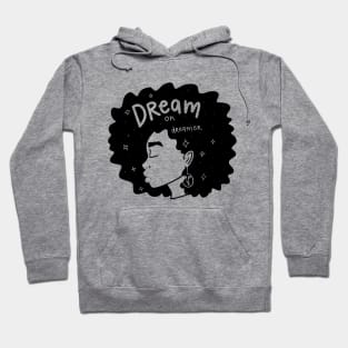 Dream on Dreamer Hoodie